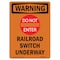 Signmission Safety Sign, OSHA WARNING, 7" Height, Railroad Switch Underway, Portrait OS-WS-D-57-V-13488 - alternate 1